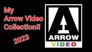 My Entire Arrow Video Collection: 2023 Boutique Movie Collection Part 1