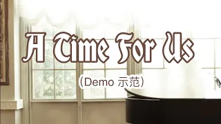 【快速学会弹流行钢琴】A Time For Us (中级）