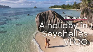 A holiday in Seychelles - Vlog | Things To Do | The Seychelles Islands