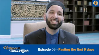 Episode 5: Fasting the First 9 Days | Virtues of Dhul Hijjah