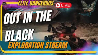 Out in the Black Exploring - Elite Dangerous  LIVE [PARTNER]