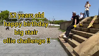 Osaka Daggers, DAL THE HANDSOME 52 years old happy birthday big stair ollie challenge !!