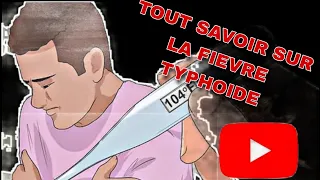 Fièvre typhoïde: tout savoir sur la fièvre typhoïde