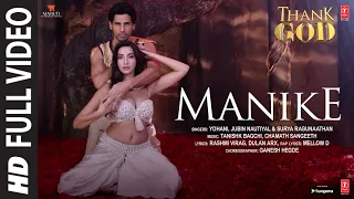 Manike (Full Video): Thank God | Nora,Sidharth| Tanishk,Yohani,Jubin,Surya R |Rashmi Virag|Bhushan K