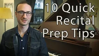 10 Quick Tips to Prepare for Your Next Recital