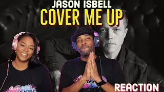 First Time Hearing Jason Isbell - “Cover Me Up” Reaction | Asia and BJ