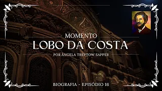 EP. 16 - Momento Lobo da Costa com Ângela Treptow Sapper