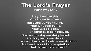 Matthew 6:9-13 || How to Pray When You Don’t Know What to Pray || The Lord's Prayer