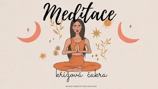 Křížová čakra odblokování & aktivace| M E D I T A C E & V I Z U A L I Z A C E