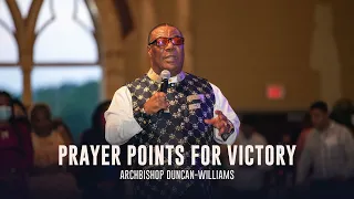Prayer Points for Victory | Archbishop Duncan-Williams