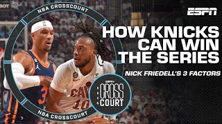 The 3 keys to the Knicks winning the playoff series vs. the Cavaliers | NBA Crosscourt