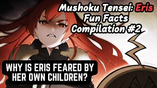 Mushoku Tensei: Eris Fun Facts Compilation Part 2