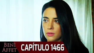 Perdóname (Beni Affet) - Capítulo 1466