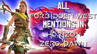 All Forbidden West Mentions in Horizon Zero Dawn