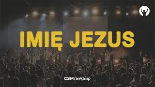 CSM/worship – Imię Jezus | I SPEAK JESUS | Polish cover