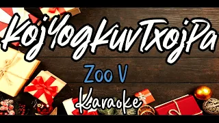 (Karaoke Version) Koj Yog Kuv Txoj Pa - Zoo V