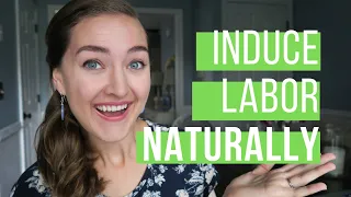 How to INDUCE LABOR FAST & NATURALLY - THIS WORKED FOR ME!!!
