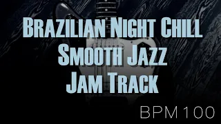 Brazilian Night Chill Smooth Jazz Backing Track in D major (2/4) ↓Chords