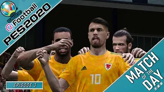 Euro 2020 MOTD | PES 2020 | Switzerland vs Wales | Episode 3