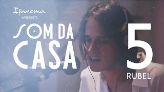 CASA IPANEMA | Rubel | Quando Bate Aquela Saudade