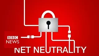 What is net neutrality and how could it affect you? - BBC News