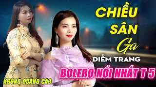 Chiều Sân Ga, Chuyện Tình Nghèo ► Đơn Ca Diễm Trang Bolero Disco Hay Nhất Tháng 5/2024