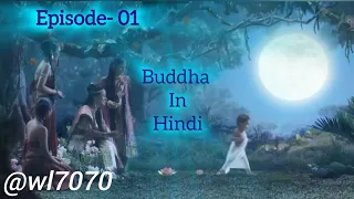 Buddha Episode 1 (1080 HD) Full Episode (1-55) || Buddha Episode 01 ||