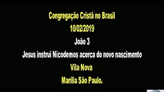 Pregação CCB (  João 3 ) Jesus instrui Nicodemos acerca do novo nascimento