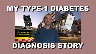 Type-1 Diabetes | My Diagnosis Story.