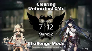 [Arknights] 7-12 Challenge Mode | Clearing Unfinished CMs