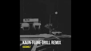 Sagawolf™ - Kaun Tujhe Drill Remix