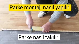 Parke Montajı Nasıl Yapılır ?