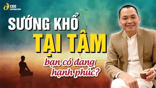 Sướng Khổ Tại "TÂM" - Bạn Đã Biết Cách "TU TÂM DƯỠNG TÍNH"? | Ngô Minh Tuấn | Học Viện CEO Việt Nam