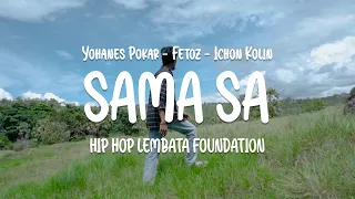 SAMA SA//HIP HOP LEMBATA FOUNDATION//OFFICIAL MUSIK VIDEO 2024