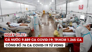 Ngày 21/11: Cả nước 9.889 ca Covid-19, 5.163 ca khỏi | TP.HCM 1.265 ca