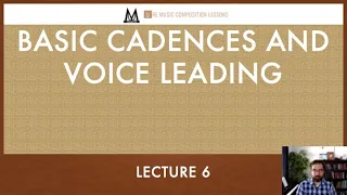 Lecture 6 - Basic Cadences (Music Theory Series)