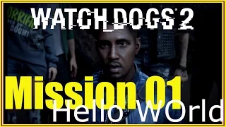 Watch Dogs 2 Mission 1 - Hello World - 4k