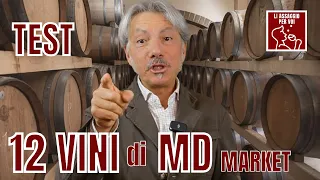 "Li assaggio per Voi": 12 VINI di MD (Market)