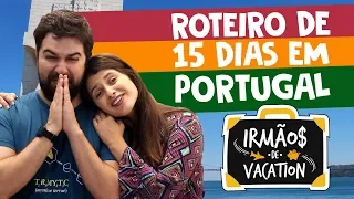 ✈️ Quanto custa viajar para Portugal: Roteiro de 15 dias  - Irmãos de Vacation EP. 06