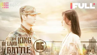 【Multi-sub】The King of Land Battle EP06 | Chen Xiao, Zhang Yaqin | Fresh Drama