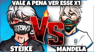 VALE A PENA VER ESSE X1 DO STEIKE CONTRA O MANDELA!!