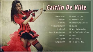 Best Of MUSIC  - Caitlin De Ville Greatest Hits 2022 Caitlin De Ville Instrumental Violin best cover