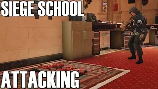 How To Attack - Siege School (Rainbow Six Siege)