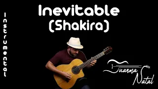 Inevitable (Shakira) INSTRUMENTAL - Juanma Natal - Guitar - Cover - Lyrics