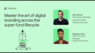 Master the art of digital branding across the super fund lifecycle