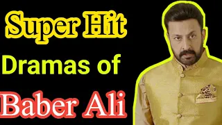 Blockbuster Dramas of Baber Ali | Top Drama List of Baber Ali | Top10 Entertainment