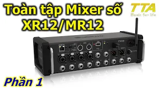 Mixer số XR12/MR12 - Cơ bản (Phần 1)