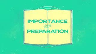 Importance of Preparation
