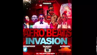 NEW AFRO BEATS MIX 2014 (DJ TICKZZY )