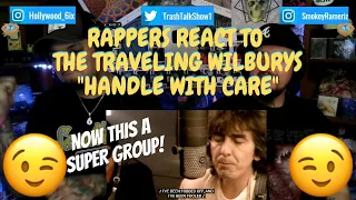 Rappers React To The Traveling Wilburys "Handle With Care"!!!